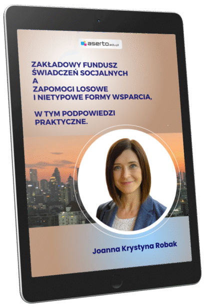 E-book - Zakładowy Fundusz Świadczeń Socjalnych a zapomogi losowe i nietypowe formy wsparcia, w tym podpowiedzi praktyczne - ISBN 978-83-971826-3-9