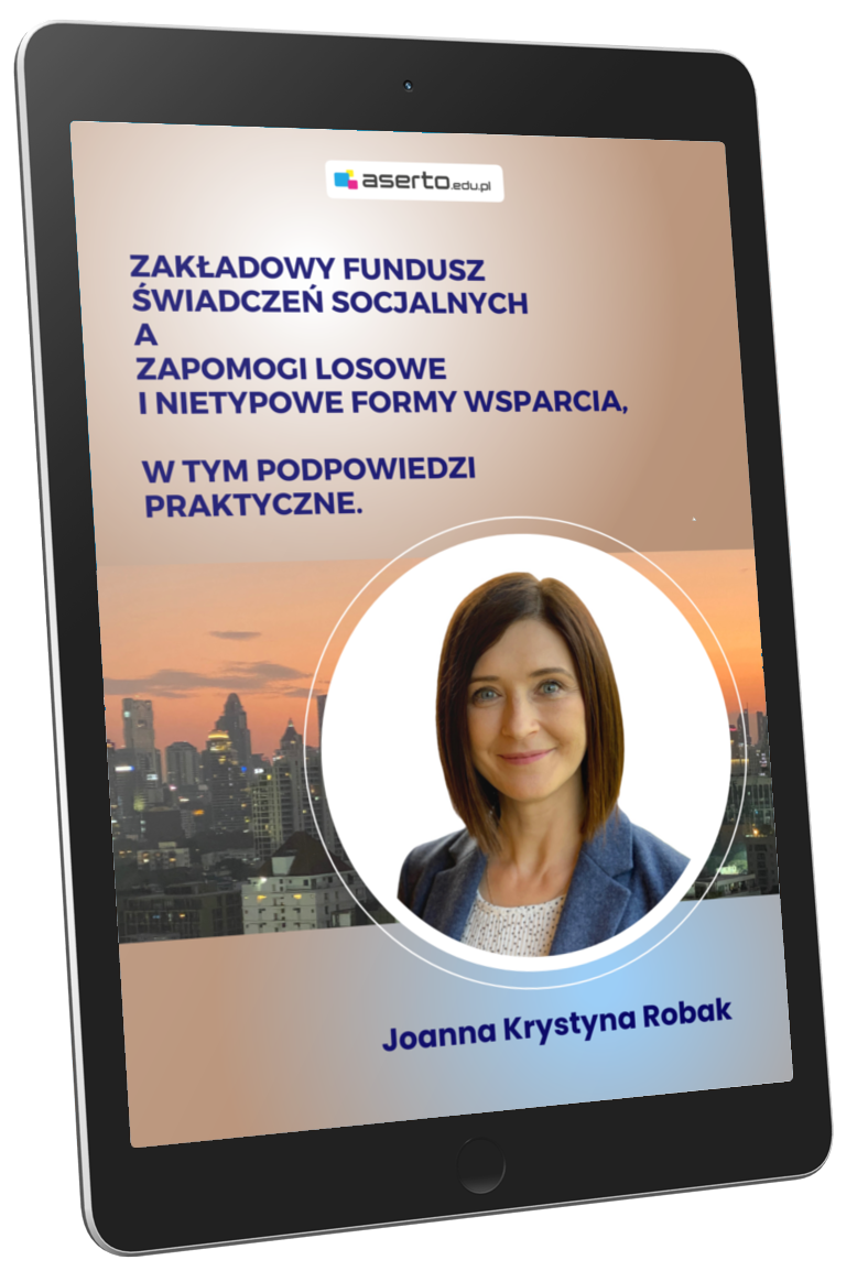 E-book - Zakładowy Fundusz Świadczeń Socjalnych a zapomogi losowe i nietypowe formy wsparcia, w tym podpowiedzi praktyczne - ISBN 978-83-971826-3-9