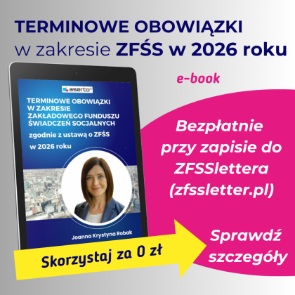 E-book - Terminowe obowiązki w zakresie Zakładowego Funduszu Świadczeń Socjalnych zgodnie z ustawą o ZFŚS w 2026 roku - ISBN 978-83-980306-6-3