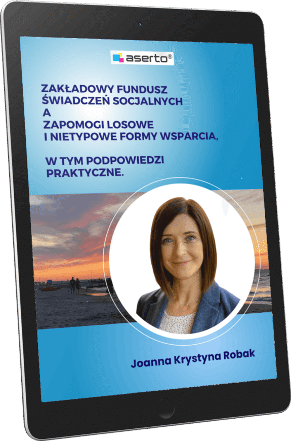 E-book - Zakładowy Fundusz Świadczeń Socjalnych a zapomogi losowe i nietypowe formy wsparcia, w tym podpowiedzi praktyczne - ISBN 978-83-981387-7-2